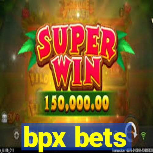 bpx bets